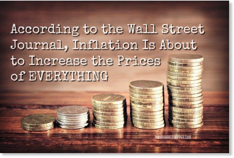 Wall Street Journal Notes That The Price Of Everything Is About To Go ...